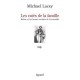 Les Rates De La Famille , Balzac Et Les Formes Sociales De La Sexualite - Michael Lucey