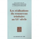Les Realisations Du Renouveau Trinitaire Au Xx Siecle - Emmanuel Durand , Vincent Holzer