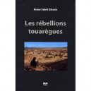 Les Rebellions Touaregues - Anne Saint Girons