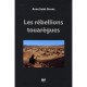 Les Rebellions Touaregues - Anne Saint Girons