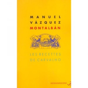 Les Recettes De Carvalho - Manuel-vazquez Montalban