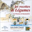 Les Recettes De Legumes De L'oustau De Baumaniere - Jean-andre Charial