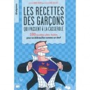 Les Recettes Des Garcons Qui Passent A La Casserole - Duhamel Sabine