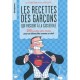 Les Recettes Des Garcons Qui Passent A La Casserole - Duhamel Sabine