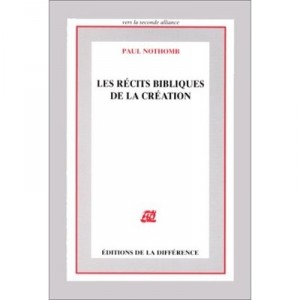 Les Recits Bibliques De La Creation - Paul Nothomb