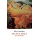 Les Recits De Reve Dans La Fiction - Julie Wolkenstein