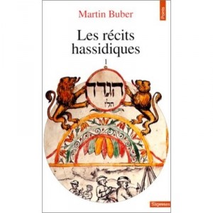 Les Recits Hassidiques T.1 - Martin Buber