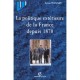 La Politique Exterieure De La France Depuis 1870 - Monnet
