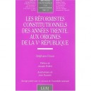 Les Reformistes Constitutionnels Des Annees 30 Aux Origines De La V Republique T.114 - S Pinon