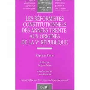 The constitutional reforms of the 30s the origins of the V Republic t.114 - Pinon S