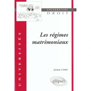 Les Regimes Matrimoniaux - Casey