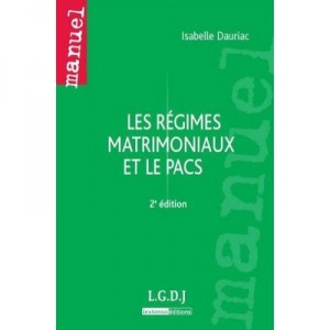 Les Regimes Matrimoniaux Et Le Pacs (2e Edition) - Isabelle Dauriac