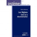 Les Regions , Clefs De La Decentralisation - Patrick Martinat