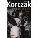 Les Regles De La Vie , Pedagogie Pour Les Jeunes Et Les Adultes - Janusz Korczak