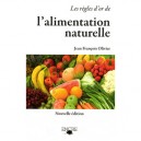 Les Regles D'or De L'alimentation Naturelle - Jean-francois Olivier