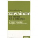 Convaincre En Moins De 2 Minutes - Nicholas Boothman