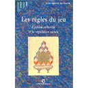 Les Regles Du Jeu : L'action Collective Et La Regulation Sociale - Jean-daniel Reynaud
