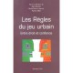 Les Regles Du Jeu Urbain , Entre Droit Et Confiance - Alain Bourdin , Patrice Mele , Marie-pierre Lefeuvre