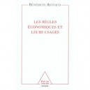 Les Regles Economiques Et Leurs Usages - Benedicte Reynaud