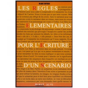 Les Regles Elementaires De L'ecriture D'un Scenario - Blake Snyder