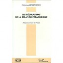 Les Regulations De La Relation Pedagogique - Frederique Lerbet-sereni