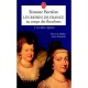 Les Reines De France Au Temps Des Bourbons T.1 , Les Deux Regentes , Marie De Medicis Et Anne D'autriche - Simone Bertiere
