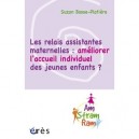 Les Relais Des Assistantes Maternelles , Ameliorer L'accueil Individuel Des Jeunes Enfants ? - Suzon Bosse-platiere