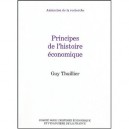 Principes De L'histoire Economique - Guy Thuillier