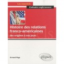 Histoire Des Relations Franco-americaines Des Origines A Nos Jours - Hage