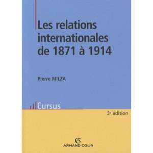 Les Relations Internationales De 1871 A 1914 (3e Edition) - Pierre Milza