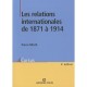 Les Relations Internationales De 1871 A 1914 (3e Edition) - Pierre Milza