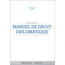Manuel De Droit Diplomatique - Salmon Xavier