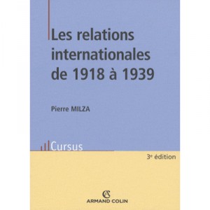 Les Relations Internationales De 1918 A 1939 (3eme Edition) - Pierre Milza