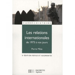 Les Relations Internationales De 1973 A Nos Jours - Pierre Milza