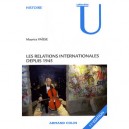 Les Relations Internationales Depuis 1945 (11e Edition) - Maurice Vaisse