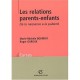 Les Relations Parents-enfants - Bourrat , Garoux