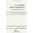 Les Relations Salaries-employeurs , Quel Partage Des Valeurs ? - Jean-michel Sahut