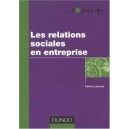 Les Relations Sociales En Entreprise - Patrice Laroche