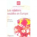 Les Relations Sociales En Europe , Acteurs Et Enjeux - Michele Millot , Jean-pol Roulleau