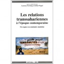 Les Relations Transsahariennes A L'epoque Contemporaine , Un Espace En Mutation - Laurence Marfaing , Steffen Wippel