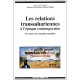 Les Relations Transsahariennes A L'epoque Contemporaine , Un Espace En Mutation - Laurence Marfaing , Steffen Wippel