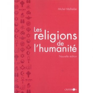 Les Religions De L'humanite - Michel Malherbe