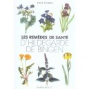 Les Remedes De Sante D'hildegarde De Bingen - Paul Ferris