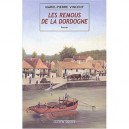 Les Remous De La Dordogne - Marie-pierre Vincent