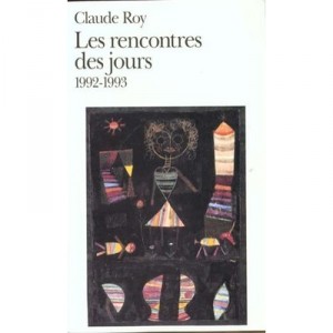 Encounters Of Days 1992-1993 - Claude Roy