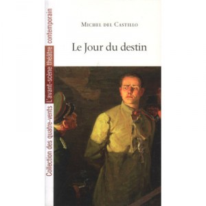 Le Jour Du Destin - Michel Del Castillo