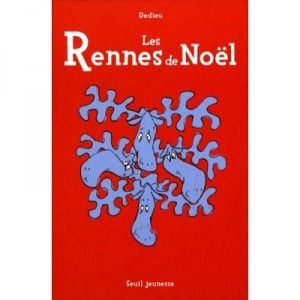 Les Rennes De Noel - Thierry Dedieu