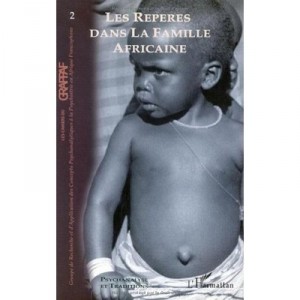 Les Reperes De La Famille Africaine - Collectif