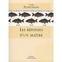 Les Reponses D'un Maitre - Cyrille Fleischman