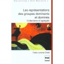 Les Representations Des Groupes Dominants Et Domines , Collections Et Agregats - Fabio Lorenzi-cioldi
